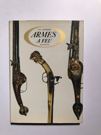 null 3 Volumes : "LES ARMES CÉLÈBRES", Harold L. Peterson & Robert Elman, Collection...