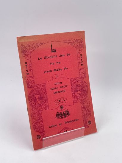 null 2 Volumes Pataphysique : "LE STROBILE JEU DE HA HA", Par Gil, R., Otium Omnia...