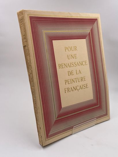 null 1 Volume : "POUR UNE RANAISSANCE DE LA PEINTURE FRANÇAISE", Jacques Baschet,...