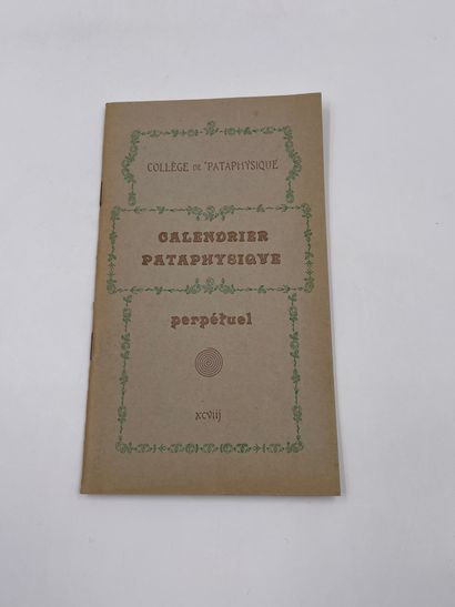 null 1 Volume Pataphysique : "CALENDRIER PATAPHYSIQUE PERPÉTUEL", XCVIIJ, Collège...