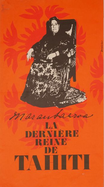 DESSIRIER René 
Marau Taaroa. The last queen of Tahiti. Lithographic poster. No mention...