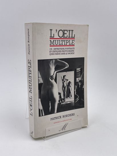  1 Volume : "L'ŒIL MULTIPLE", Patrick Roegiers, Ed. Éditions La Manufacture, 199...