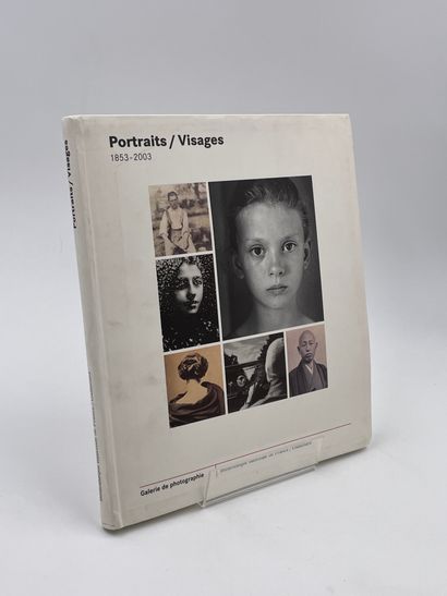  1 Volume : "PORTRAITS / VISAGES, 1853-2003", Sylvie Aubenas, Anne Biroleau, Galerie...