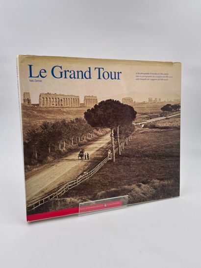 null 1 Volume : "LE GRAND TOUR", dans les Photographies des Voyageurs du XIXème siècle,...