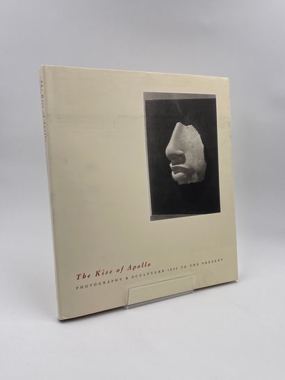  1 Volume : "THE KISS OF APOLLO", Photography & Sculpture 1845 to the Present, Essay...