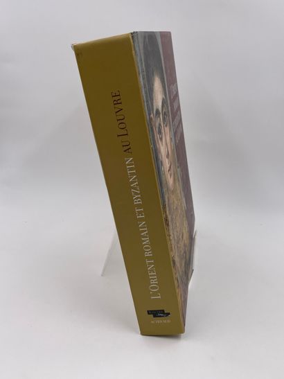 null 1 Volume : "L'ORIENT ROMAIN ET BYZANTIN AU LOUVRE", Nicolas Bel, Cécile Giroire,...