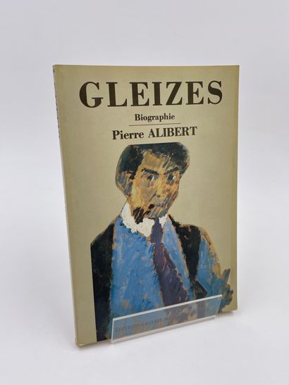 null 1 Volume : "GLEIZES" Biographie Pierre Alibert, Editions Galerie Michèle Heyraud...