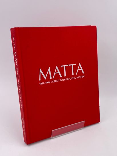 null 1 Volume : "MATTA 1936-1944- DEBUT D'UN NOUVEAU MONDE"19 mai-16 juillet 2004...