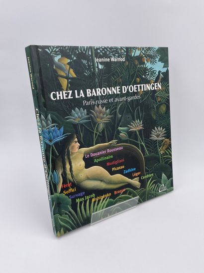 null 1 Volume : "CHEZ LA BARONNE D'OETTINGEN" Paris Russe et Avant-Gardes (1913-1935),...