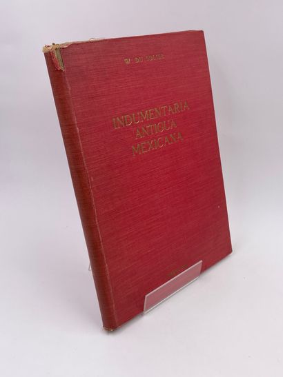  2 Volumes : 
- "INDUMENTARIA ANTIGUA MAXICANA", W. du Solier, Prologo de M. Toussaint,...