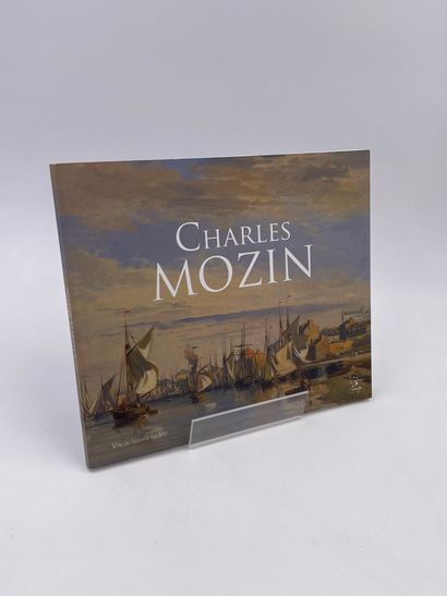  1 Volume : "CHARLES MOZIN", Karl Laurent, Contribution de François Renault, Ville...