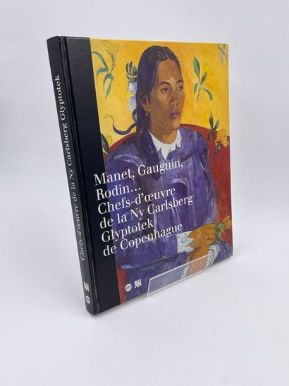 null 2 Volumes :

- "MANET, GAUGUIN, RODIN…CHEFS-D'ŒUVRE DE LA NY CARLSBERG GLYPTOTEK...