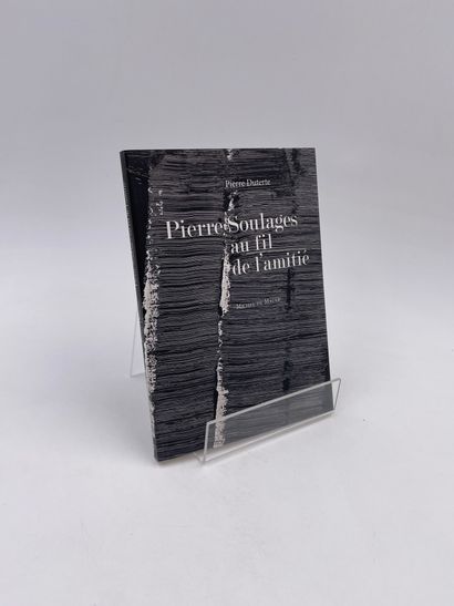  3 Volumes : 
- "PIERRE SOULAGES AU FIL DE L'AMITIE" par Pierre Duterte, Michel de...