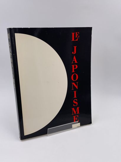  1 Volume : "LE JAPONISME", Galeries Nationales du Grand Palais Paris, 17 Mai - 15...