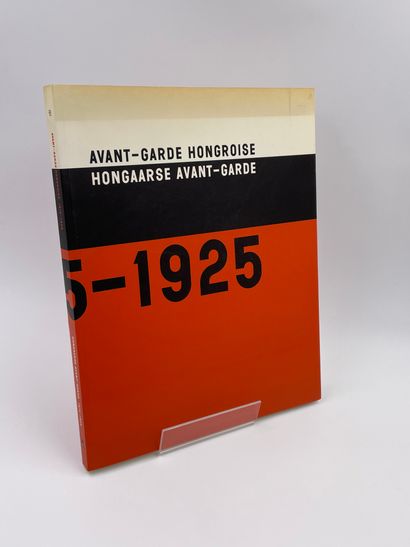  1 Volume : "AVANT-GARDE HONGROISE" HONGAARSE AVANT-GARDE 1915-1925, 29.10.1999-16.01.2000,...
