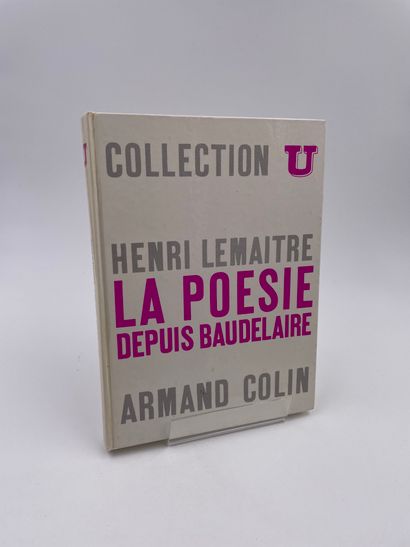 null 1 Volume : "LA POÉSIE DEPUIS BAUDELAIRE", Henri Lemaitre, Collection U, Série...