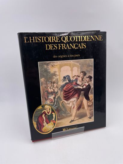 null 1 Volume : "L'HISTOIRE QUOTIDIENNE DES FRANÇAIS, DES ORIGINES À NOS JOURS",...