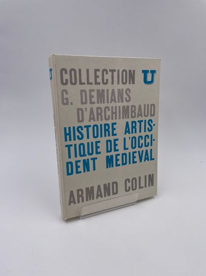 null 1 Volume : "HISTOIRE ARTISTIQUE DE L'OCCIDENT MÉDIÉVAL", Démians D'Archimbaud,...