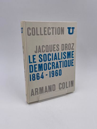 null 1 Volume : "LE SOCIALISME DÉMOCRATIQUE 1864-1960", Jacques Droz, Collection...