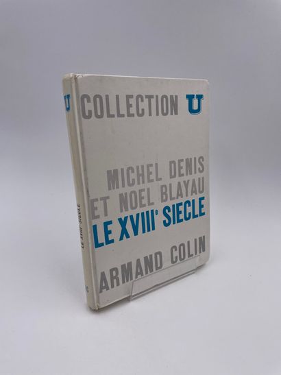 null 1 Volume : "LE XVIIIÈME SIÈCLE", Michel Denis, Noël Blayau, Collection U, Série...