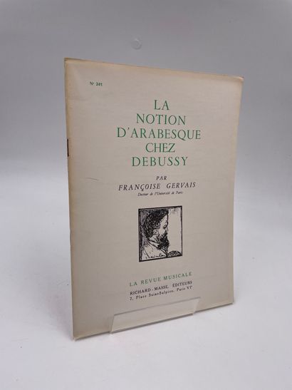 null 1 Volume : "LA NOTION D'ARABESQUE CHEZ DEBUSSY", Françoise Gervais, Numéro Spécial...