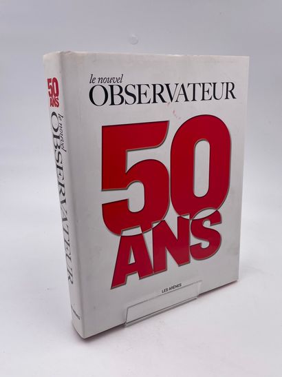 null 1 Volume : "LE NOUVEL OBSERVATEUR, 50 ANS", Daniel Garcia, Ed. Les Arènes, ...