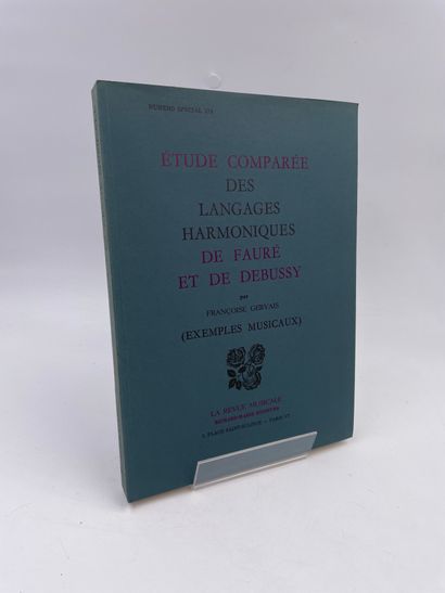 null 1 Volume : "ÉTUDE COMPARÉE DES LANGAGES HARMONIQUES DE FAURÉ ET DE DEBUSSY",...