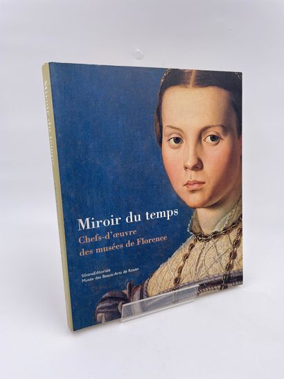 null 1 Volume : "MIROIR DU TEMPS, CHEFS-D'ŒUVRE DES MUSÉES DE FLORENCE", Musée des...