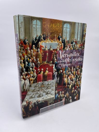 null 1 Volume : "VERSAILLES ET LES TABLES ROYALES EN EUROPE, XVIIème - XIXème SIÈCLES",...