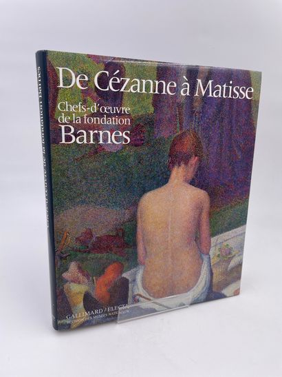 null 1 Volume : "DE CÉZANNE A MATISSE, Chefs-d'œuvre de la Fondation Barnes", Ed....