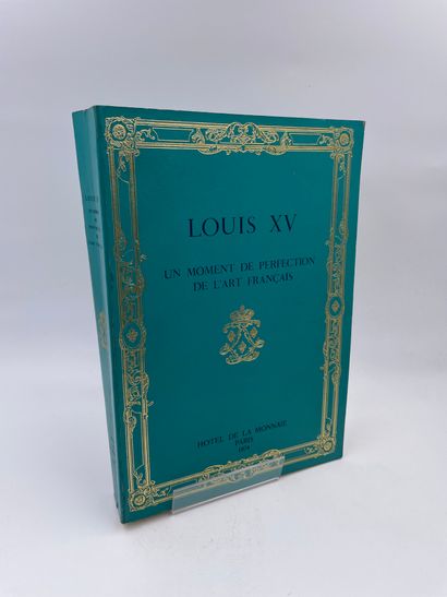 null 1 Volume : "LOUIS XV, UN MOMENT DE PERFECTION DE L'ART FRANÇAIS", Hotel de la...