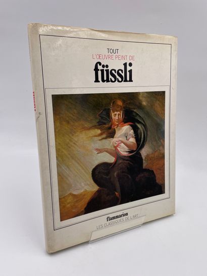 null 1 Volume : "TOUT L'ŒUVRE PEINT DE FÜSSLI", Introduction par Gert Schiff, Documentation...