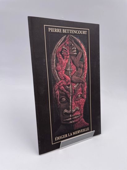 null 1 Volume : "PIERRE BETTENCOURT - ÉRIGER LA MERVEILLE", Galerie Les Yeux Fertiles,...