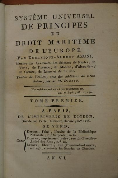 AZUNI (Dominique-Albert) Système universel de principes du droit maritime de l'Europe....