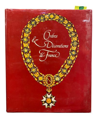 null Ordres et décorations de France, par André Damien.
Editions du Grand Rond.
Volume...