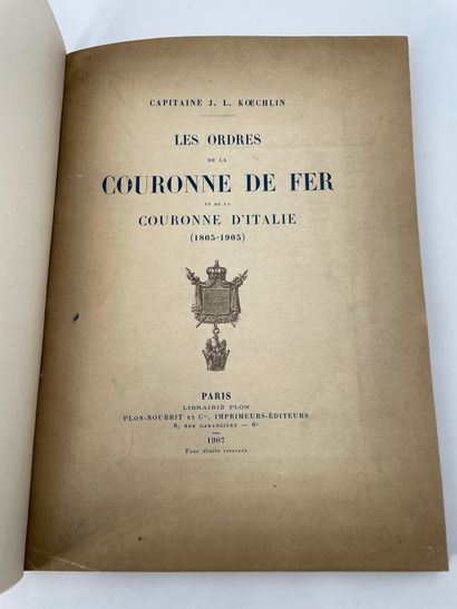 C-ne KOECHLIN «Les ordres de la Couronne de fer.» 1907, Plon, 122 pages illustrées.
Reliure...