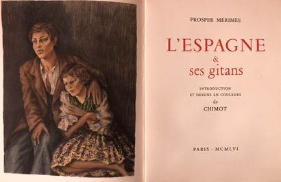 CHIMOT Edouard / MERIMEE Prosper L'Espagne et ses gitans. S.n. Paris 1956. Première...