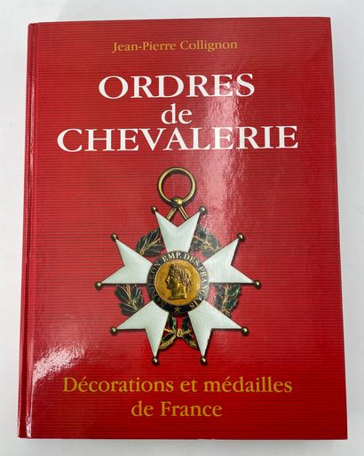 Jean-Pierre COLLIGNON 
«Les ordre de chevalerie» 2004. 459 pages.
Bon état.
