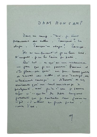 HENRI MICHAUX Autograph manuscript signed "HM", "Dans mon camp". 1 p. in-8.
Manuscript...