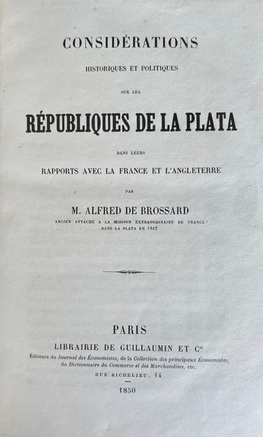 BROSSARD (Alfred de). HISTORICAL AND POLITICAL CONSIDERATIONS ON THE REPUBLICS OF...