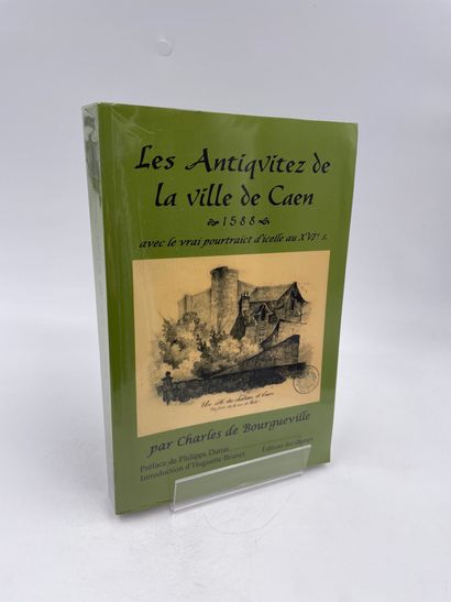 null 1 Volume : "LES ANTIQUITÉEZ DE LA VILLE DE CAEN 1588", (Avec le vrai Portrait...