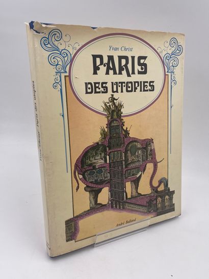 null 1 Volume : "PARIS DES UTOPIES", Yvan Christ, Ed. André Balland, 1970