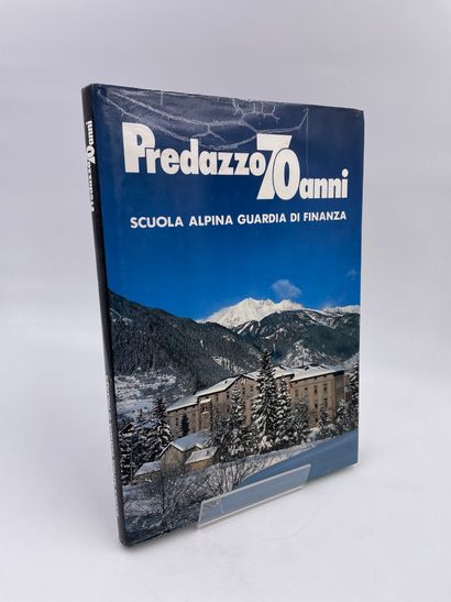 null 1 Volume : "PREDAZZO 70 ANNI", (Scuola Alpina Guardia di Finanza), Predazzo,...