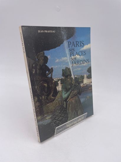 null 1 Volume : "PARIS SES PLACES SES JARDINS", Jean Prasteau, Ed. S.I.D.E.S. / Éditions...