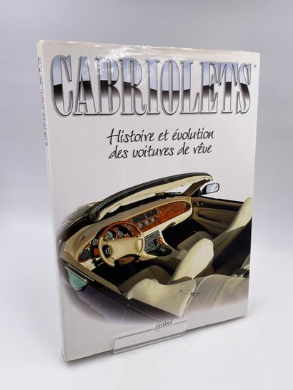 null 1 Volume : "CABRIOLETS", (Histoire et Évolution des Voitures de Rêve), Ed. Gründ,...
