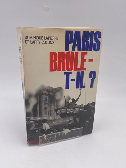 null 1 Volume : "PARIS BRÛLE-T-IL? (25 Août 1944)", (Histoire de la Libération de...