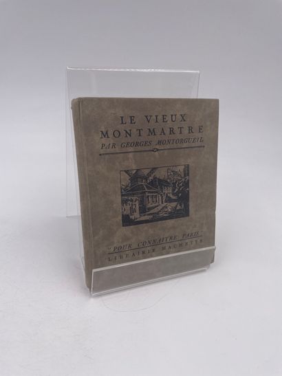 null 1 Volume : "LE VIEUX MONTMARTRE", Georges Montorgueil, Collection 'Pour Connaître...