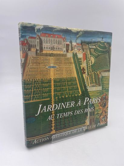 null 1 Volume : "JARDINER À PARIS AU TEMPS DES ROIS", Préfaces de Jean-Pierre Babelon,...