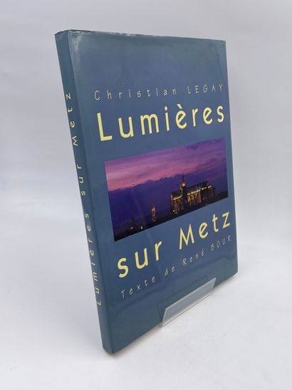 null 2 Volumes : 

- "LUMIÈRES SUR METZ", Photographies de Christian Legay, Présentation...