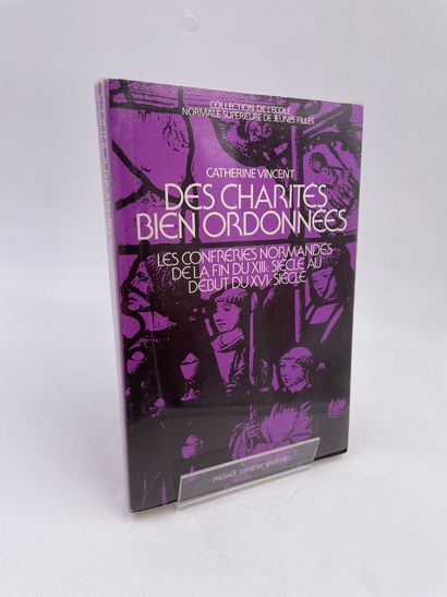 null 1 Volume : "DES CHARITÉS BIEN ORDONNÉES", (Les Confréries Normandes de la fin...